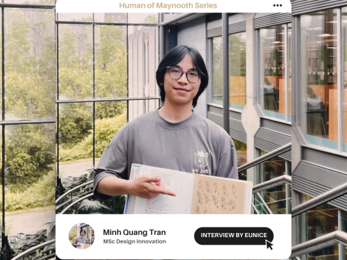 Humans of Maynooth - Interview Series-Minh Quang Tran MSc Design Innovation student
